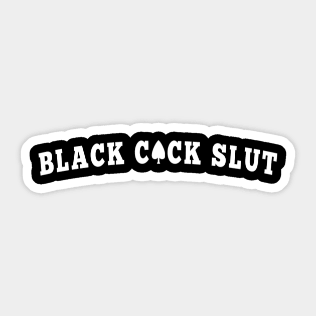 Black Cock Slut Hotwife Sticker Teepublic 5731